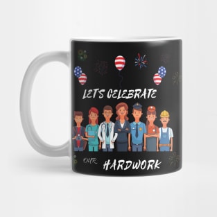 Let's Celebrate Our Hardwork Mug